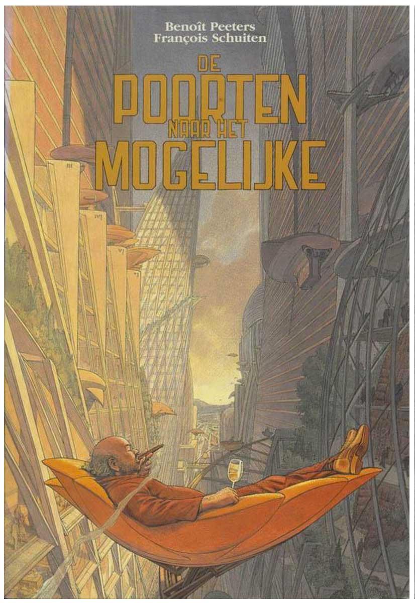 François Schuiten en Benoît Peeters, De Duistere Steden - De poorten naar het mogelijke, uitgeverij Casterman, 2005